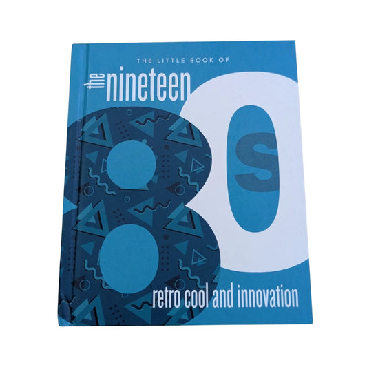 The Little Book of The 1980s The Decade of Retro Cool