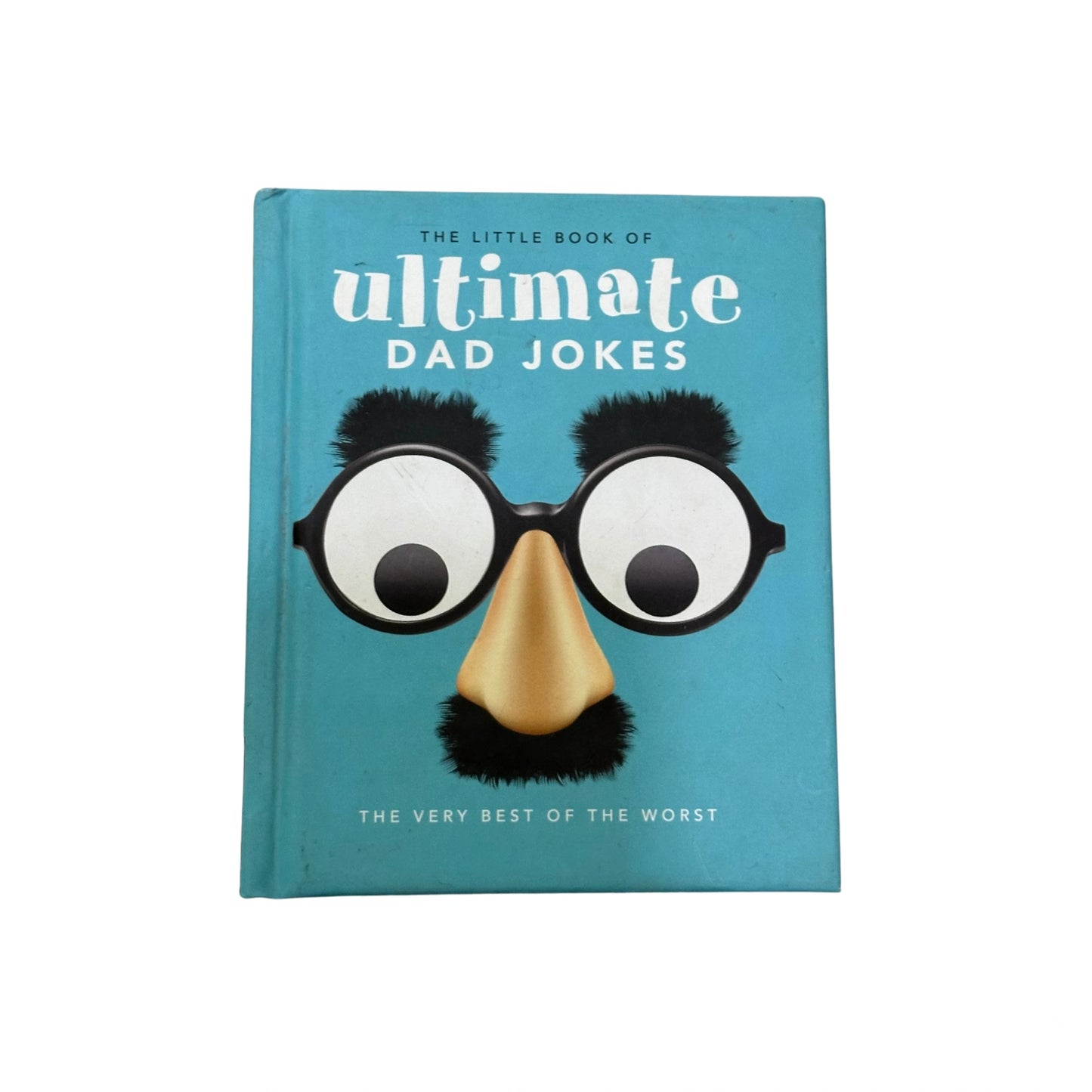 The Little Book of Ultimate Dad Jokes The Very Best of the Worst