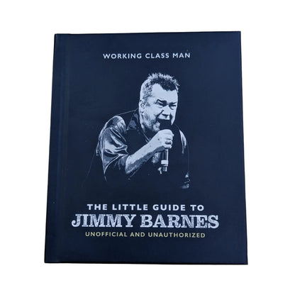 The Little Guide to Jimmy Barnes Working Class Man