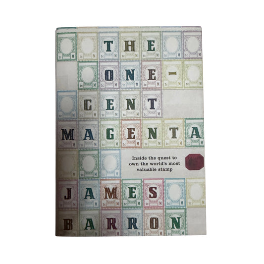 The One-cent Magenta Inside the Quest to Own the Most Valuable Stamp in the World