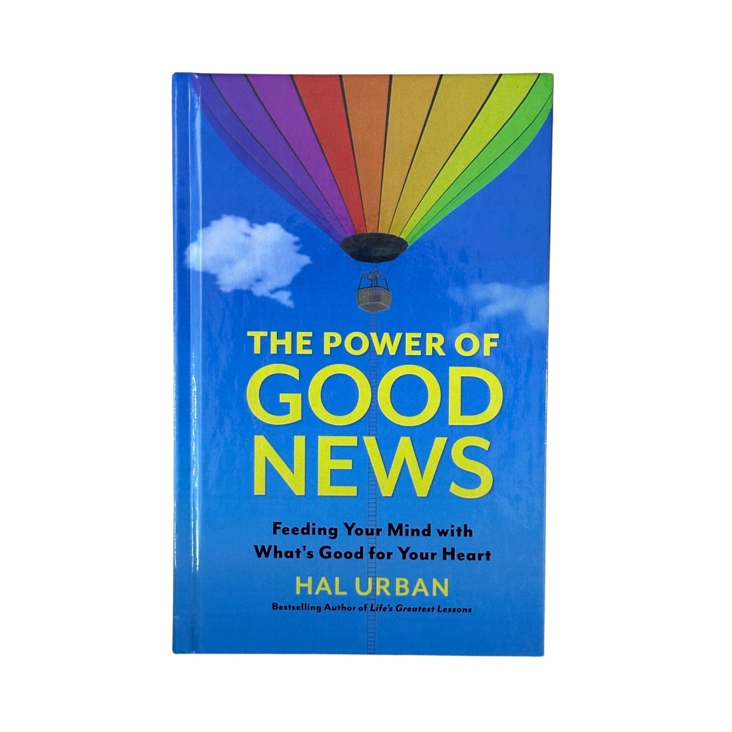The Power of Good News Feeding Your Mind with What's Good for Your Heart