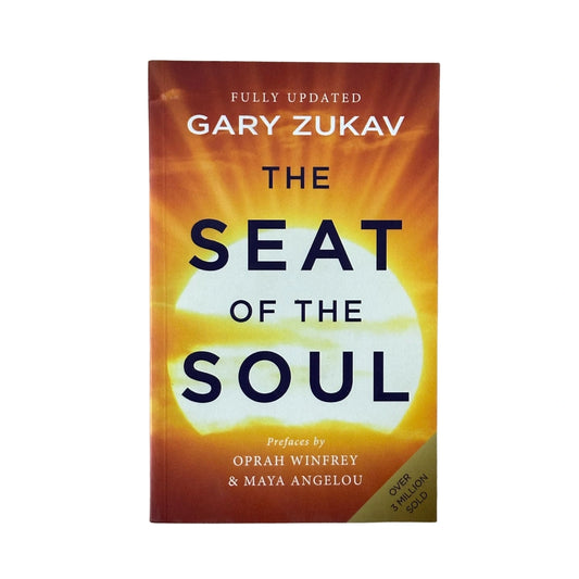The Seat of the Soul An Inspiring Vision of Humanity's Spiritual Destiny