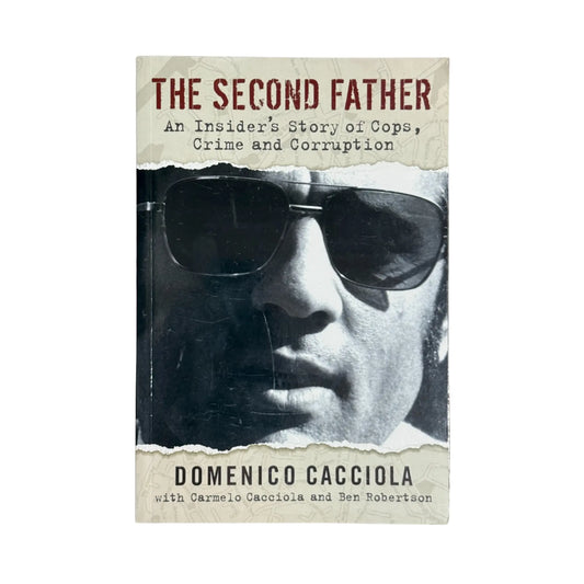 The Second Father: An Insider's Story of Cops, Crime and Corruption