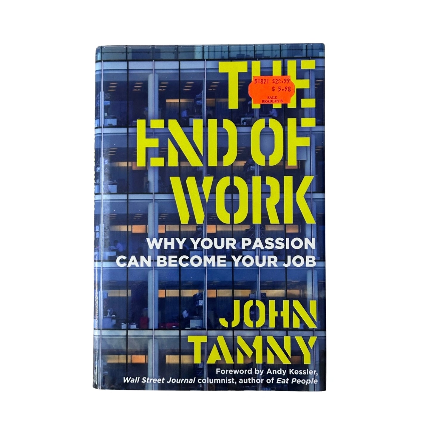The End of Work Why Your Passion Can Become Your Job