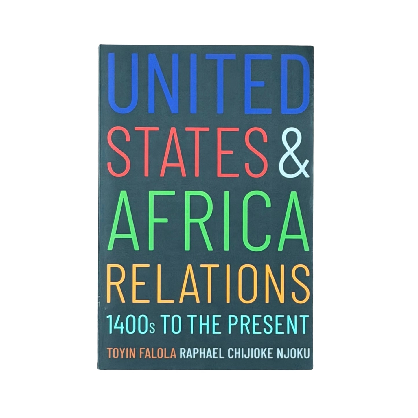 United States and Africa Relations, 1400s to the Present
