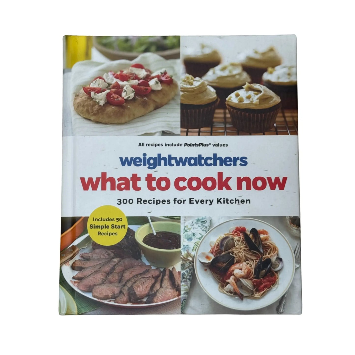 Weight Watchers What to Cook Now: 300 Recipes for Every Kitchen