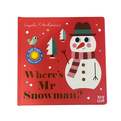 Where's Mr Snowman? Felt Flap Board Book by Ingela P Arrhenius – Nosy Crow Interactive Children’s Book
