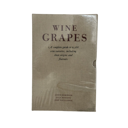 Wine Grapes A Complete Guide to 1,368 Vine Varieties, Including Their Origins and Flavours