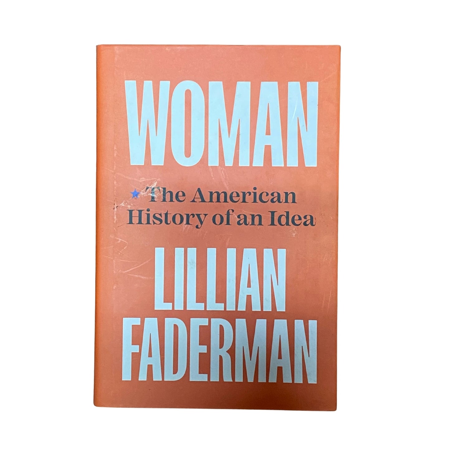 Woman The American History of an Idea