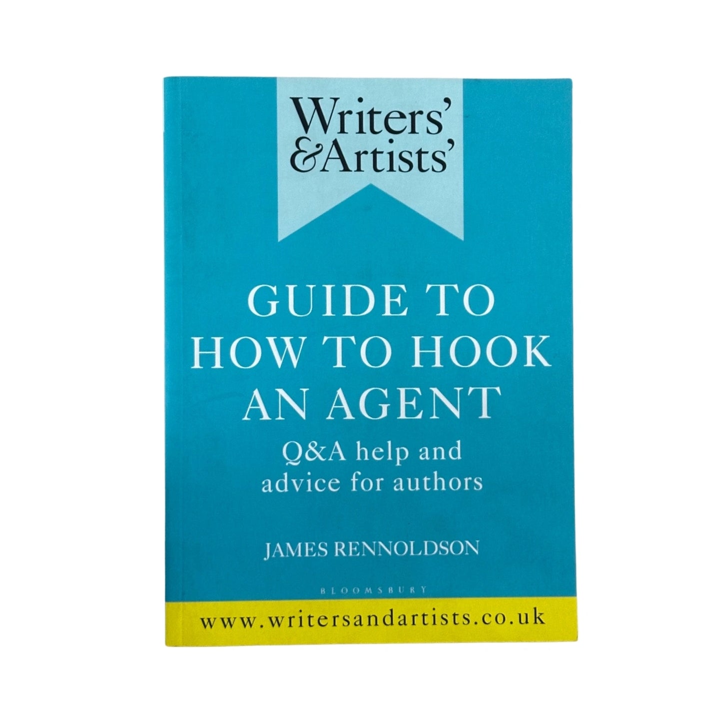 Writers' & Artists' Guide to How to Hook an Agent Q&A Help and Advice for Authors
